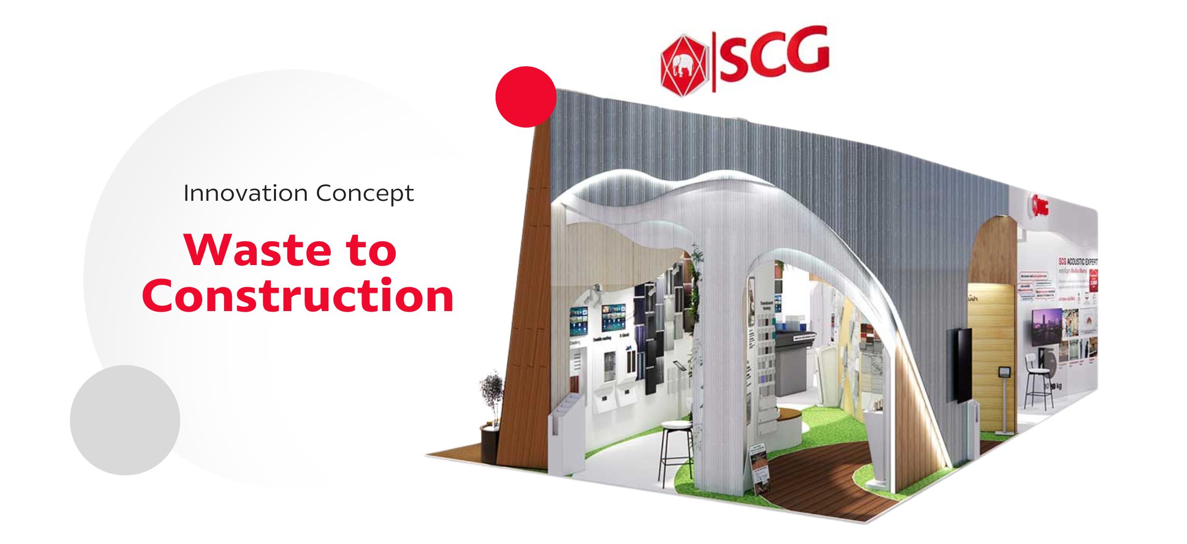 SCG-Innovation Driven by the“Waste to Construction” Concept SCG-Innovation Driven by the“Waste to Construction” Concept